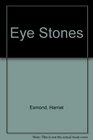 The eye stones