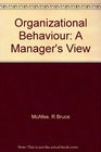 Organizational Behavior A Manager's View