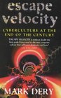 Escape Velocity Cyberculture At the End