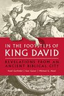 In the Footsteps of King David Revelations from an Ancient Biblical City