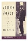 JAMES JOYCE The Years of Growth 18821915
