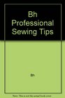 Bh Professional Sewing Tips