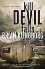 Kill Devil Falls A Novel of Suspense