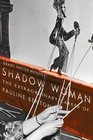 Shadow Woman The Extraordinary Career of Pauline Benton