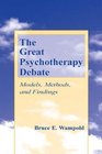 The Great Psychotherapy Debate Models Methods and Findings