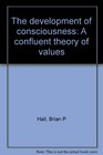 The development of consciousness A confluent theory of values
