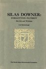Silas Downer Forgotten Patriot His Live  Writings