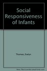 Social Responsiveness of Infants