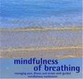 Mindfulness of Breathing Managing Pain Illness and Stress with Guided Mindfulness Meditation