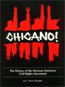 Chicano The History of the Mexican American Civil Rights Movement