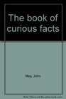 The book of curious facts