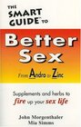 The Smart Guide to Better Sex  From Andro to Zinc    Supplements and herbs to fire up your sex life