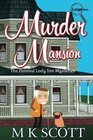 Murder Mansion A Cozy Mystery with Recipes