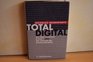 Total digital Die Welt zwischen 0 und 1 oder Die Zukunft der Kommunikation