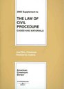 The Law of Civil Procedure Cases and Materials 2005 Supplement