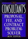 The Consultant's Proposal Fee and Contract ProblemSolver