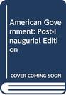 American Government PostInaugurial Edition
