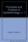 Principles and Practice of Ophthalmology v 1