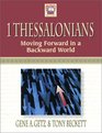 1 Thessalonians Moving Forward in a Backward World