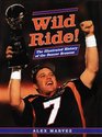 Wild Ride The Illustrated History of the Denver Broncos