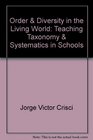 Order  Diversity in the Living World Teaching Taxonomy  Systematics in Schools