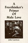 A Freethinker's Primer of Male Love