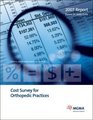 Cost Survey for Orthopedic Practices 2007 Report Based on 2006 Data