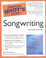 Complete Idiot's Guide to Songwriting 2E
