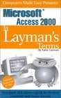 Microsoft Access 2000 In Layman's Terms