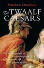 De twaalf Caesars hoe incest geweld en krankzinnigheid het Romeinse Rijk te gronde richtten