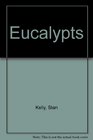 Eucalypts Volume One