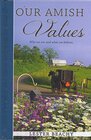 Our Amish Values: Who We Are and What We Believe