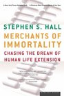Merchants of Immortality  Chasing the Dream of Human Life Extension
