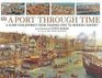 A Port Through Time