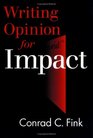 Writing Opinion for Impact