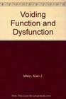 Voiding Function and Dysfunction A Logical and Practical Approach