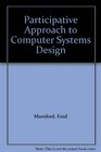 Participative Approach to Computer Systems Design