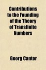 Contributions to the Founding of the Theory of Transfinite Numbers