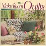 Make Room for Quilts