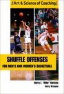 Shuffle Offenses for Mens and Womens Basketball
