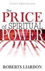 The Price of Spiritual Power A Collection of Four Complete Bestsellers in One Volume