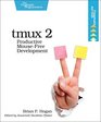 tmux 2 Productive MouseFree Development