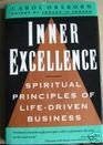 Inner Excellence Spiritual Principles of LifeDriven Business