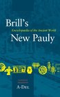 Brill's New Pauly  Encyclopaedia of the Ancient World Classical Tradition I ADel