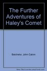 The Further Adventures of Haley's Comet