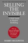Selling the Invisible  A Field Guide to Modern Marketing