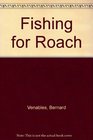 Fishing for Roach