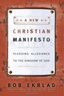A New Christian Manifesto Pledging Allegiance to the Kingdom of God