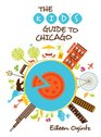The Kid's Guide to Chicago