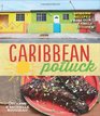 Caribbean Potluck Modern Recipes from Our Family Kitchen